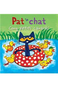 Pat Le Chat: Cinq Petits Canards