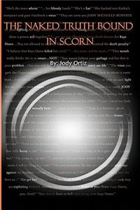 Naked Truth Bound in Scorn