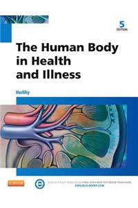 The Human Body in Health and Illness - E-Book