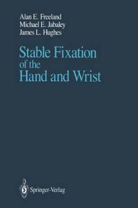 Stable Fixation of the Hand and Wrist