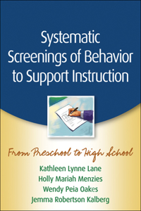 Systematic Screenings of Behavior to Support Instruction