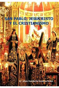 San Pablo, Jesucristo y El Cristianismo