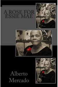 Rose For Essie Mae