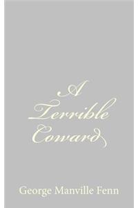 A Terrible Coward