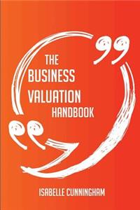The Business Valuation Handbook - Everything You Need To Know About Business Valuation