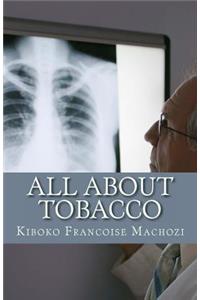 All about tobacco