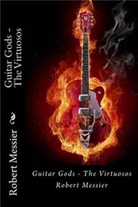 Guitar Gods: The Virtuosos
