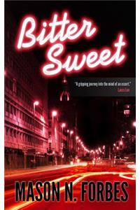 Bitter Sweet: A Controversial Crime Thriller