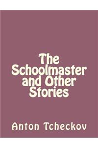Schoolmaster and Other Stories