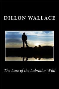 Lure of the Labrador Wild