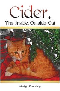 Cider, The Inside, Outside Cat