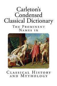 Carleton's Condensed Classical Dictionary
