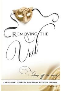 Removing The Veil - Volume 2