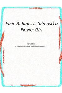 Junie B. Jones is (almost) a Flower Girl