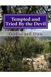 Tempted and Tried By the Devil