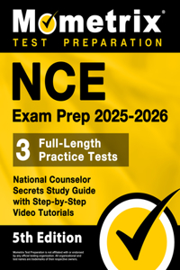 Nce Exam Prep 2025-2026 - 3 Full-Length Practice Tests, National Counselor Secrets Study Guide with Step-By-Step Video Tutorials