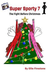 Super Sporty 7: The Fight Before Christmas