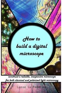 How to build a digital microscope