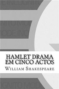 Hamlet Drama em cinco Actos