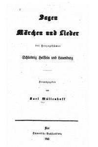 Sagen, Märchen und Lieder der Herzogthumer Schleswig, Holstein und Lauenburg