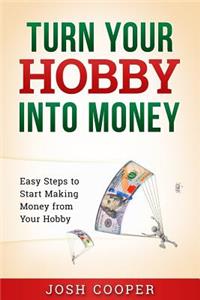 Turn Your Hobby into Money