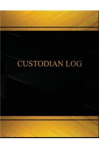 Custodian Log (Log Book, Journal - 125 pgs, 8.5 X 11 inches)