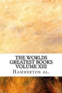 The Worlds Greatest Books Volume XIII