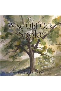 Wise Old Oak Spoke