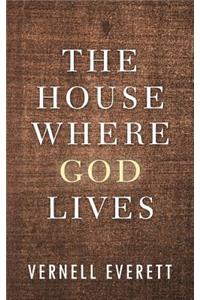 The House Where God Lives