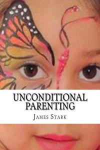 Unconditional Parenting