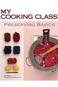 My Cooking Class Preserving Basics