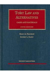 Tort Law and Alternatives: Cases and Materials (University Casebook Series)