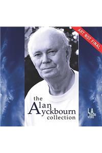 The Alan Ayckbourn Collection