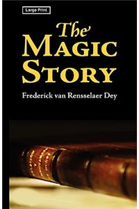 The Magic Story, Large-Print Edition