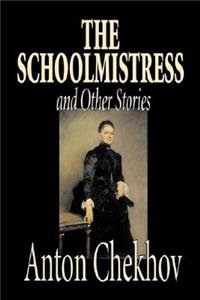 Schoolmistress and Other Stories by Anton Chekhov, Fiction, Classics, Literary, Short Stories