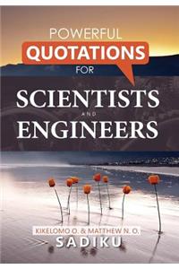 Powerful Quotations Engineers Scientists