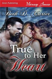 True to Her Heart (Siren Publishing Menage Amour)