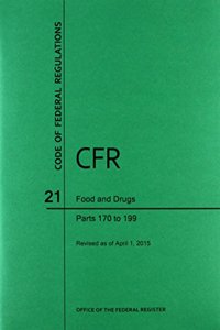 Code of Federal Regulations Title 21, Food and Drugs, Parts 170-199, 2015