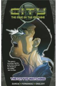 City: The Mind in the Machine Volume 1