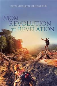 From Revolution to Revelation
