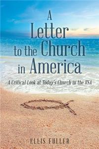 A Letter to the Church in America: A Critical Look at Today's Church in the USA