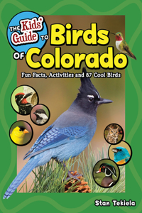The Kids' Guide to Birds of Colorado