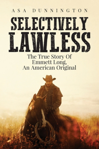 Selectively Lawless