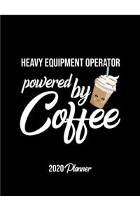 Heavy Equipment Operator Powered By Coffee 2020 Planner