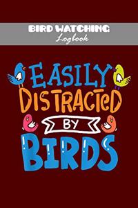 Bird Watching Logbook Easily Distracted by Birds
