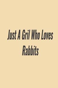 just a gril who loves rabbits