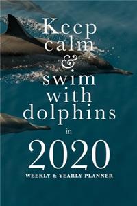 Keep Calm And Swim With Dolphins In 2020 Weekly And Yearly Planner