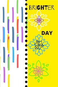 Brighter Day: Journal Notebook Diary 120 pages