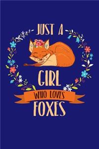 Just A Girl Who Loves Foxes