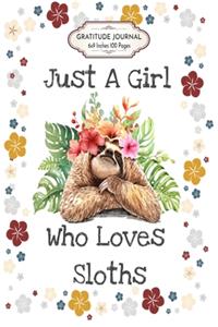Just a Girl Who Loves Sloths